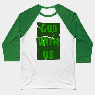 God with us Baseball T-Shirt